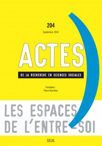 Sylvie Tissot (coord.) « Les espaces de l’entre-soi » ARSS n°204