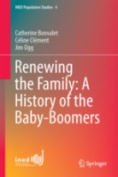 Bonvalet C., Clément C., Ogg J. Renewing the family : A history of the Baby-Boomers