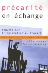 C. Bense, Précarité en échange. Enquête sur l’implication au travail