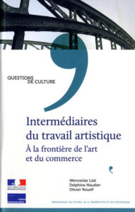 D. Naudier, O. Roueff, Intermédiaires du travail artistique