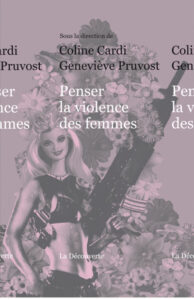 C.Cardi, G.Pruvost (dir.) Penser la violence des femmes