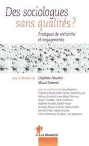 D. Naudier, M.Simonet (dir) Des sociologues sans qualités ?