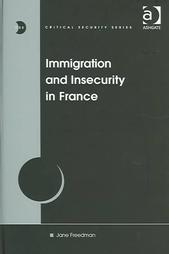 J.Freedman, Immigration and Insecurity in France
