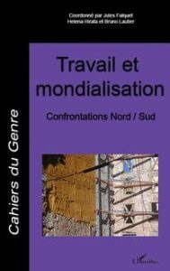 H.Hirata et al., Travail et mondialisation. Confrontations Nord/Sud