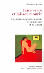 D. Memmi, Faire vivre et laisser mourir