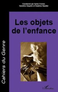 D.Naudier et al. (dir.), « Les objets de l’enfance »