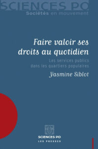 Y. Siblot, Faire valoir ses droits au quotidien