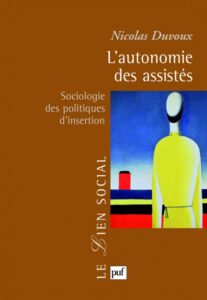 N. Duvoux, L’autonomie des assistés