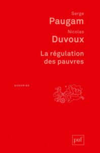 N. Duvoux, La régulation des pauvres