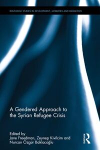 J. Freedman et al. (ed.), A Gendered Approach to the Syrian Refugee Crisis
