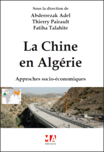 F.Talahite et al. (dir.),  La Chine en Algérie. Approches socio-économiques