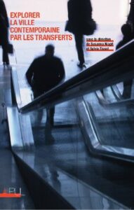 S.Magri,S.Tissot (dirs.), Explorer la ville contemporaine par les transferts