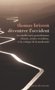 T.Brisson, Décentrer l’occident