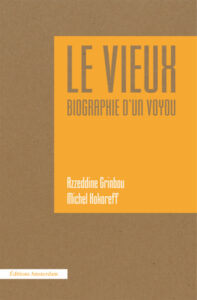 M.Kokoreff, A.Grinbou, Le Vieux