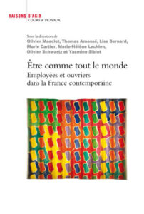 O. Masclet, Y. Siblot, et al. (dir.) Être comme tout le monde