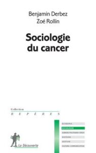 B.Derbez et Z.Rollin, Sociologie du cancer