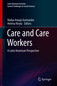 N.A.Guimaraes, H.Hirata (Eds.) Care and care workers