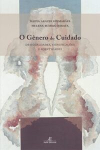 N.Araujo Guimarães, H.Hirata, O gênero do cuidado