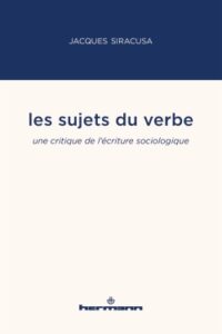 J.Siracusa, Les sujets du verbe