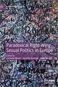 C.Möser, J.Ramme, J.Takács (Eds.), Paradoxical Right-Wing Sexual Politics in Europe