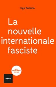 U.Palheta, La nouvelle internationale fasciste