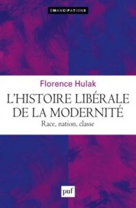 F.Hulak, L’histoire libérale de la modernité