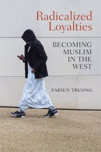 F.Truong, Radicalized loyalties