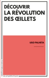 U.Palheta Découvrir la révolution des Œillets