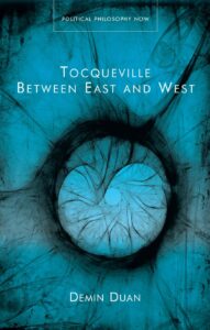 Tocqueville Between East and West, University of Wales Press, 2025.