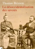 Couverture du livre: La désoccidentalisation des savoirs