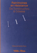 Couverture du catalogue d'exposition : Patrimoines en résistance. De Tombouctou à Odessa
