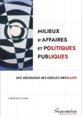 Couverture du livre "Milieux d'affaires et politiques publiques: une sociologie des cercles dirigeants"