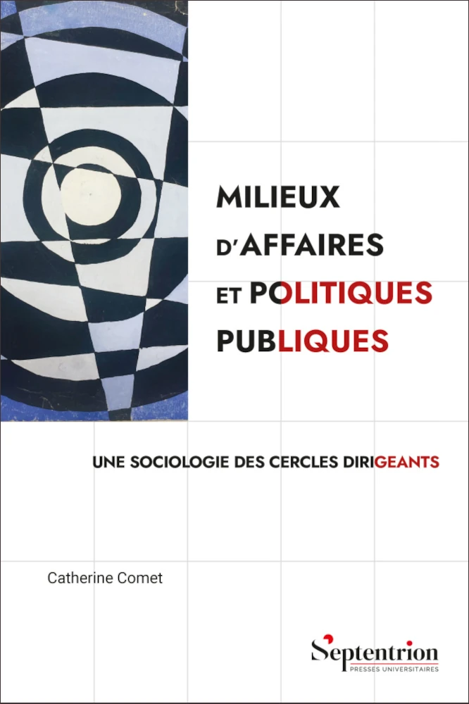 Couverture du livre "Milieux d'affaires et politiques publiques: une sociologie des cercles dirigeants"