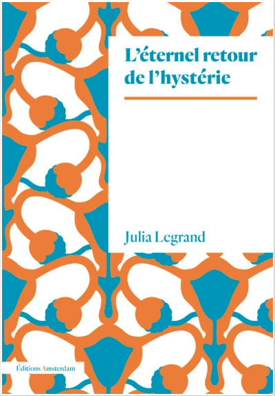 Couverture du livre "L'éternel retour de l'hystérie"